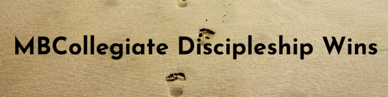MBCollegiate Discipleship Wins